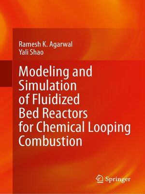 cover image of Modeling and Simulation of Fluidized Bed Reactors for Chemical Looping Combustion